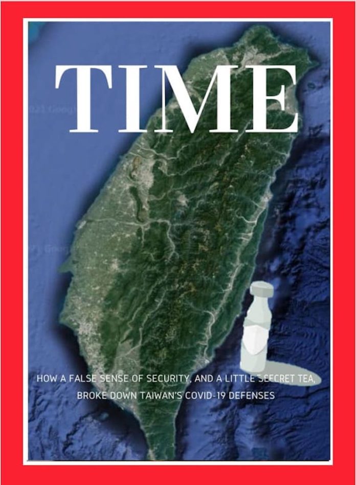 台灣疫情躍國際(二)：『時代雜誌』(Time) 虛假的安全感成防疫破口 !